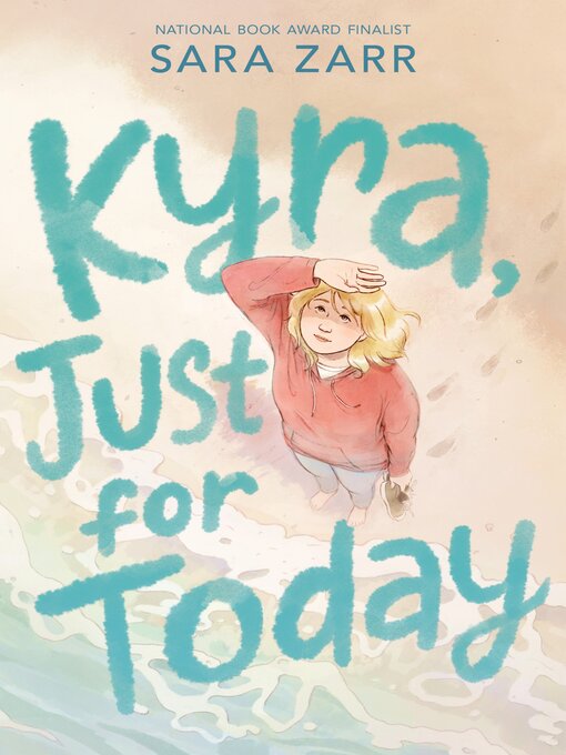 Title details for Kyra, Just for Today by Sara Zarr - Available